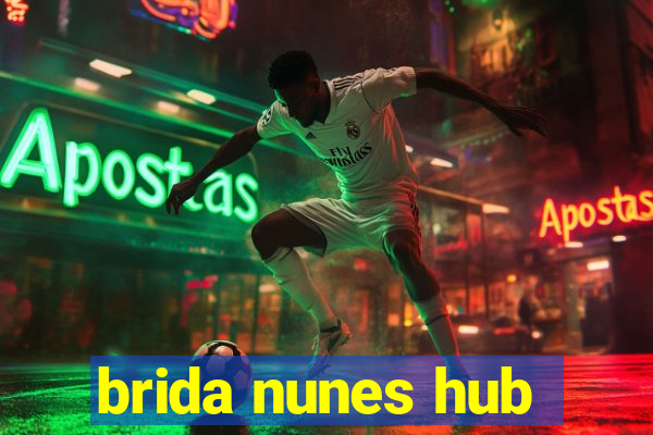 brida nunes hub